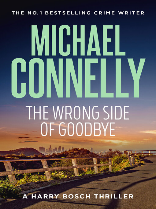 Title details for The Wrong Side of Goodbye by Michael Connelly - Available